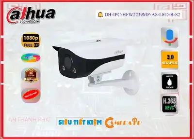Camera ip Full Color Dahua DH-IPC-HFW2239MP-AS-LED-B-S2,DH IPC HFW2239MP AS LED B S2,Giá Bán ,DH-IPC-HFW2239MP-AS-LED-B-S2 2.0 MP  Giá chiết khấu,Nơi Lắp  Camera Giám Sát DH-IPC-HFW2239MP-AS-LED-B-S2,thông số DH-IPC-HFW2239MP-AS-LED-B-S2,DH-IPC-HFW2239MP-AS-LED-B-S2 giá mới nhất,DH-IPC-HFW2239MP-AS-LED-B-S2 bán rẻ,DH-IPC-HFW2239MP-AS-LED-B-S2 Chính hãng,Bán rẻ DH-IPC-HFW2239MP-AS-LED-B-S2,tuổi thọ DH-IPC-HFW2239MP-AS-LED-B-S2,Giá  Ip POE sắc nét DH-IPC-HFW2239MP-AS-LED-B-S2,phân phối DH-IPC-HFW2239MP-AS-LED-B-S2,DH-IPC-HFW2239MP-AS-LED-B-S2 giá hấp dẫn