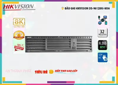 DS 96128NI M16,Đầu Ghi Hình Hikvision DS-96128NI-M16,chức năng DS-96128NI-M16,giá kỹ thuật DS-96128NI-M16 Ip sắc nét ,Bán Sỉ DS-96128NI-M16,cửa hàng bán DS-96128NI-M16thông số ,DS-96128NI-M16,DS-96128NI-M16 Tốt nhất,DS-96128NI-M16 chiết khấu cao,Giá Bán DS-96128NI-M16,DS-96128NI-M16 Chiết khấu cao,DS-96128NI-M16 Bán Giá Rẻ,DS-96128NI-M16 bán uy tín,sale DS-96128NI-M16