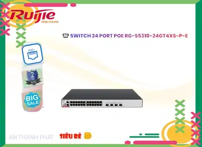 Hãng Ruijie RG-S5310-24GT4XS-P-E,giá kỹ thuật RG-S5310-24GT4XS-P-E,phân phối RG-S5310-24GT4XS-P-E, Bán Lỗ,RG-S5310-24GT4XS-P-E giá hấp dẫn,Giá Bán RG-S5310-24GT4XS-P-E,Nơi Lắp RG-S5310-24GT4XS-P-E,thông số RG-S5310-24GT4XS-P-E, Chất lượng nhất,RG-S5310-24GT4XS-P-E Giá chiết khấu,RG-S5310-24GT4XS-P-E Giá Hấp Dẫn,công nghê RG-S5310-24GT4XS-P-E,RG-S5310-24GT4XS-P-E Giá rẻ nhất,RG-S5310-24GT4XS-P-E bán uy tín,sale RG-S5310-24GT4XS-P-E