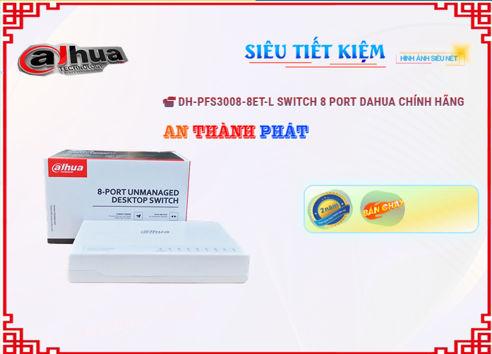 DH-PFS3008-8ET-L Dahua Switch chia mạng,thông số DH-PFS3008-8ET-L,DH-PFS3008-8ET-L Tiết kiệm,chức năng DH-PFS3008-8ET-L,DH-PFS3008-8ET-L sale mạnh,Giá Bán DH-PFS3008-8ET-L,DH-PFS3008-8ET-L giá hấp dẫn,DH-PFS3008-8ET-L Bán Giá Rẻ,Nơi Lắp DH-PFS3008-8ET-L,sale DH-PFS3008-8ET-L,DH-PFS3008-8ET-L sale mạnh
