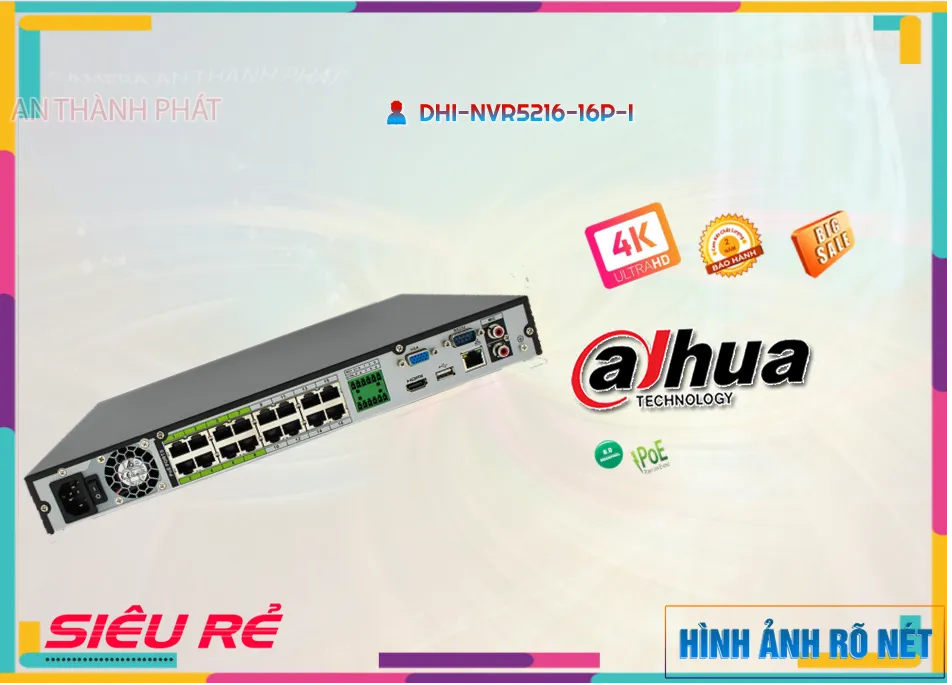 Đầu Ghi Hình Dahua DHI-NVR5216-16P-I,DHI-NVR5216-16P-I Đang giảm giá,DHI NVR5216 16P I,Thông số ,thông số DHI-NVR5216-16P-I,Bán Giá DHI-NVR5216-16P-I,Nhà Phân Phối DHI-NVR5216-16P-I,DHI-NVR5216-16P-I Chất Lượng,bán DHI-NVR5216-16P-I,DHI-NVR5216-16P-I bán chạy nhất,Giá Bán DHI-NVR5216-16P-I,DHI-NVR5216-16P-I Giá rẻ nhất,DHI-NVR5216-16P-I Bán Sỉ,DHI-NVR5216-16P-I Giá Khuyến Mãi,DHI-NVR5216-16P-I Chất lượng nhất,Điểm bán DHI-NVR5216-16P-I