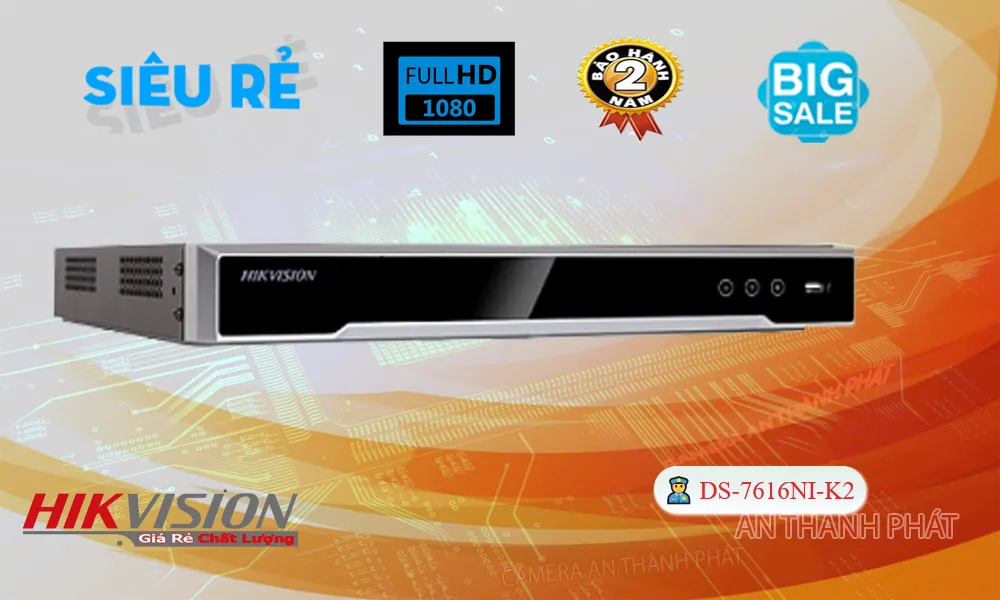 Hikvision DS-7616NI-K2 Giá rẻ ❇ Hikvision DS-7616NI-K2 Giá rẻ ❇