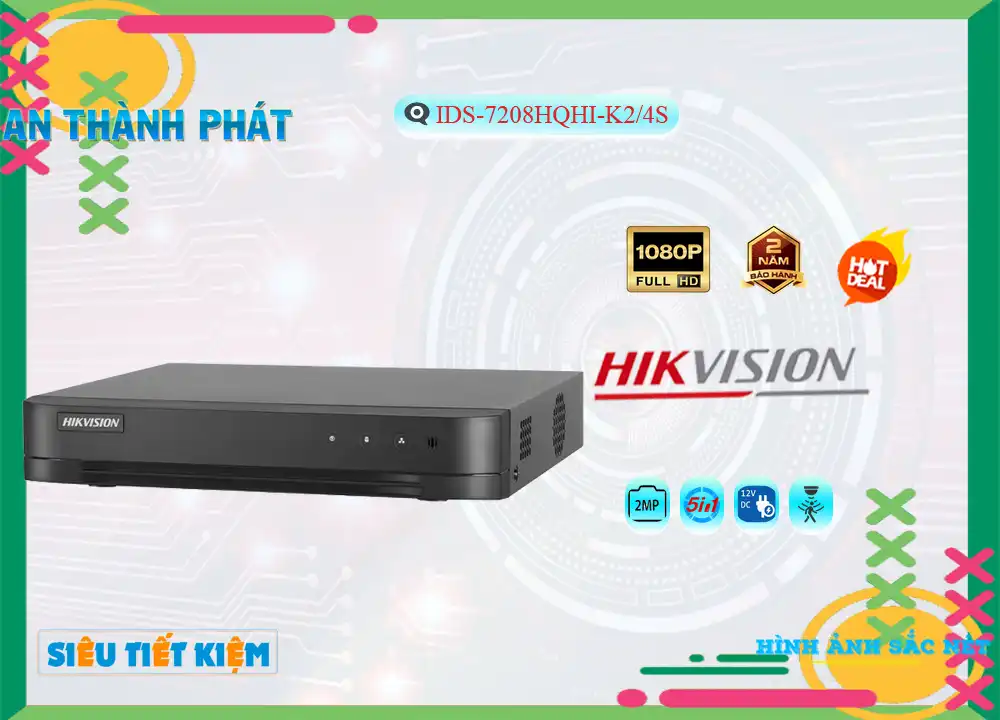 IDS 7208HQHI K2/4S,Đầu Thu IDS-7208HQHI-K2/4S Hikvision,IDS-7208HQHI-K2/4S Đang giảm giá,IDS-7208HQHI-K2/4S Công Nghệ HD  Chất lượng nhất,IDS-7208HQHI-K2/4S Chất Lượng,bán IDS-7208HQHI-K2/4S,IDS-7208HQHI-K2/4S bán rẻ,IDS-7208HQHI-K2/4S tốt nhất,Giá Bán IDS-7208HQHI-K2/4S,Địa Chỉ Bán IDS-7208HQHI-K2/4S,thông số IDS-7208HQHI-K2/4S,tuổi thọ IDS-7208HQHI-K2/4S,IDS-7208HQHI-K2/4S Giá rẻ nhất,IDS-7208HQHI-K2/4S Giá Khuyến Mãi