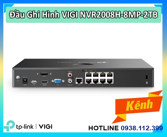 đầu ghi NVR2008H-8MP-2TB, NVR2008H-8MP-2TB 8 kênh, NVR2008H-8MP-2TB lưu trữ, NVR2008H-8MP-2TB đầu ghi camera ip, vigi NVR2008H POE, vigi NVR2008H giám sát, NVR2008H-8MP-2TB ổ cứng tích hợp.