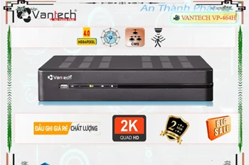 Đầu Ghi Camera VanTech VP-464H 4 Kênh,giá kỹ thuật VP-464H,Giá buôn VP-464H, Bán Lỗ,VP-464H nơi bán rẻ nhất,Giá Bán VP-464H FULL HD 1080P 2.0 megapixel ,Địa Chỉ Bán  Thiết Bị Camera VP-464H,thông số VP-464H, Chất lượng nhất,VP-464H Giá hấp dẫn,VP-464H Giá Hấp Dẫn,công nghê VP-464H,VP-464H Giá rẻ nhất,VP-464H bán uy tín,sale VP-464H